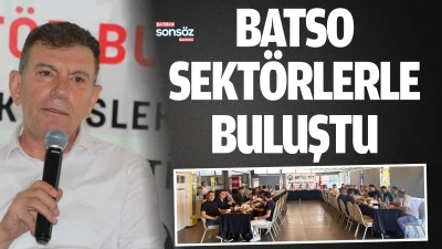 BATSO, sekt&ouml;rlerle buluştu