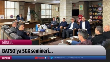 BATSO&rsquo;ya SGK semineri&hellip;