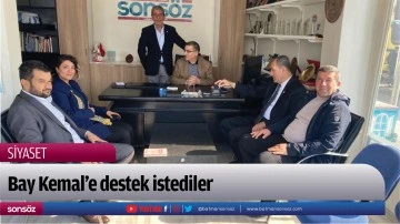 Bay Kemal&rsquo;e destek istediler