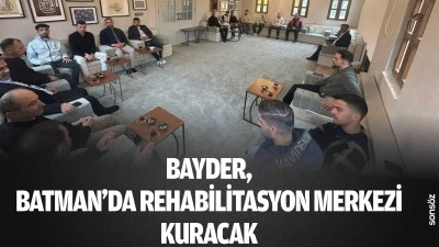 BAYDER, Batman&rsquo;da rehabilitasyon merkezi kuracak