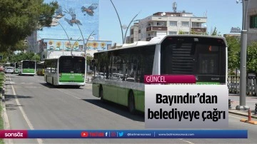 Bayındır&rsquo;dan belediyeye &ccedil;ağrı