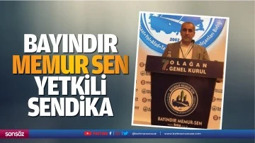 Bayındır Memur Sen, yetkili sendika&hellip;