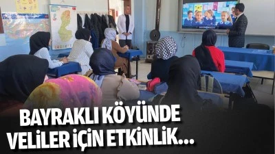 Bayraklı K&ouml;y&uuml;nde veliler i&ccedil;in etkinlik&hellip;