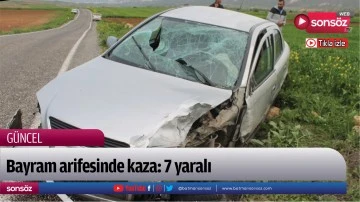 Bayram arifesinde kaza: 7 yaralı