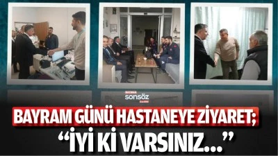 Bayram g&uuml;n&uuml; hastaneye ziyaret