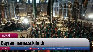 Bayram namaza kılındı