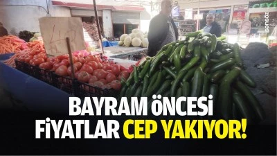 Bayram &ouml;ncesi fiyatlar cep yakıyor!