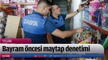 Bayram &ouml;ncesi maytap denetimi