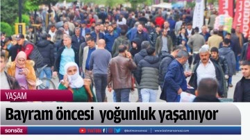 Bayram &ouml;ncesi  yoğunluk yaşanıyor