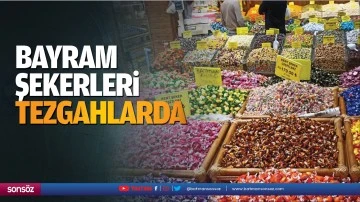 Bayram şekerleri tezgahlarda