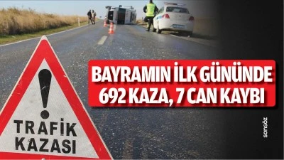 Bayramın ilk g&uuml;n&uuml;nde 692 kaza, 7 can kaybı