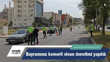 Bayramınız kemerli olsun denetimi yapıldı