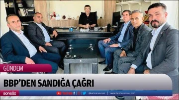 BBP&rsquo;den sandığa &ccedil;ağrı