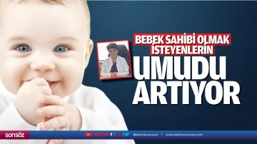 Bebek sahibi olmak isteyenlerin umudu artıyor