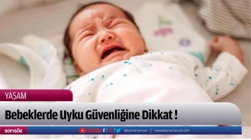 Bebeklerde Uyku G&uuml;venliğine Dikkat !