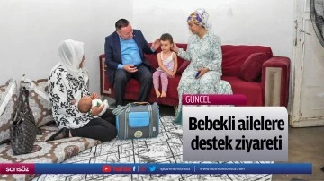 Bebekli ailelere destek ziyareti