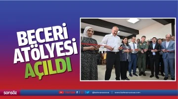 Beceri at&ouml;lyesi a&ccedil;ıldı
