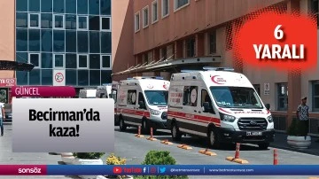 Becirman&rsquo;da kaza!