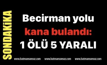 Becirman yolu kana bulandı:  1 &Ouml;L&Uuml; 5 YARALI