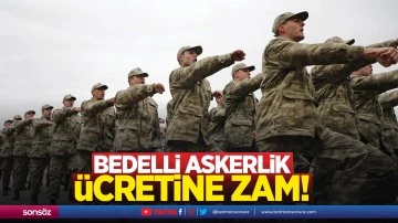 Bedelli askerlik &uuml;cretine zam