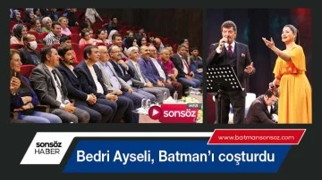 Bedri Ayseli, Batman&rsquo;ı coşturdu