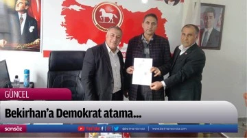 Bekirhan&rsquo;a Demokrat atama...