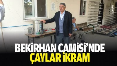 Bekirhan Camisi&rsquo;nde &ccedil;aylar ikram&hellip;