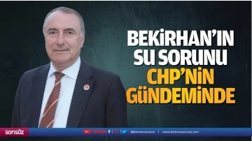 Bekirhan&rsquo;ın su sorunu, CHP&rsquo;nin g&uuml;ndeminde&hellip;