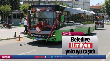 Belediye, 11 milyon yolcuyu taşıdı