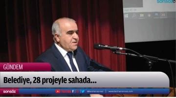 Belediye, 28 projeyle sahada&hellip;