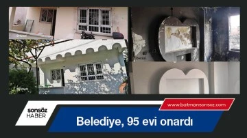 Belediye, 95 evi onardı