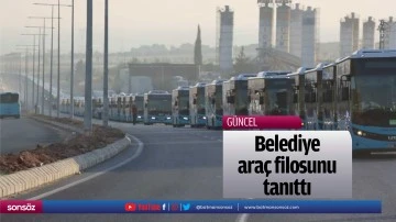 Belediye ara&ccedil; filosunu tanıttı