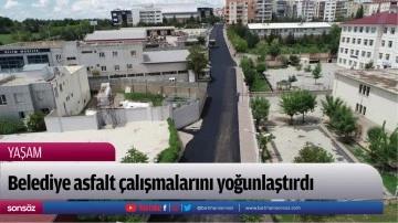 Belediye asfalt &ccedil;alışmalarını yoğunlaştırdı