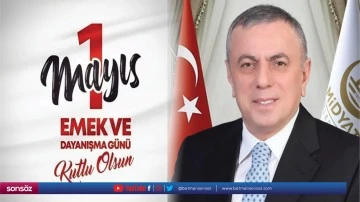 Belediye Başkanı Şahin'den 1 Mayıs mesajı