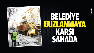 Belediye, buzlanmaya karşı sahada