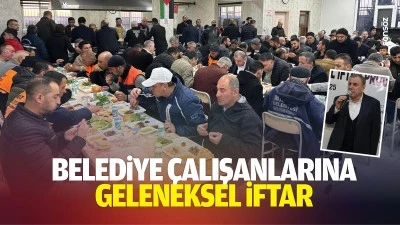 Belediye &ccedil;alışanlarına geleneksel iftar