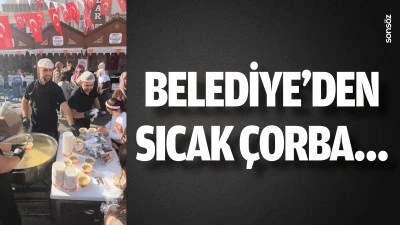 Belediye&rsquo;den sıcak &ccedil;orba&hellip;