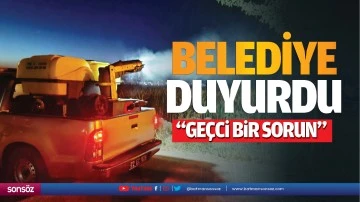 Belediye duyurdu; &ldquo;Ge&ccedil;ici bir sorun&hellip;&rdquo;