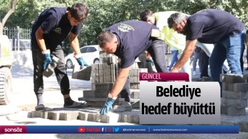 Belediye hedef b&uuml;y&uuml;tt&uuml;