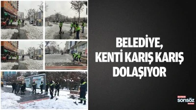 Belediye, kenti karış karış dolaşıyor
