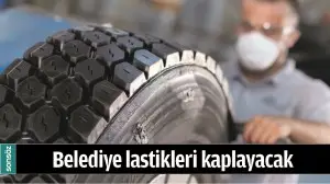 BELEDİYE LASTİKLERİ KAPLAYACAK
