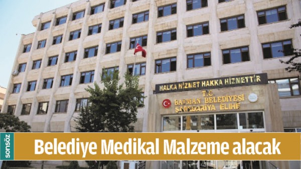 BELEDİYE MEDİKAL MALZEME ALACAK