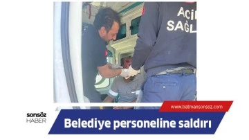 Belediye personeline saldırı
