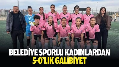 Belediye Sporlu kadınlardan 5-0&rsquo;lık galibiyet