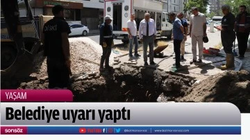 Belediye uyarı yaptı