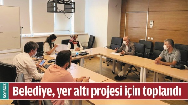 BELEDİYE, YER ALTI PROJESİ İ&Ccedil;İN TOPLANDI