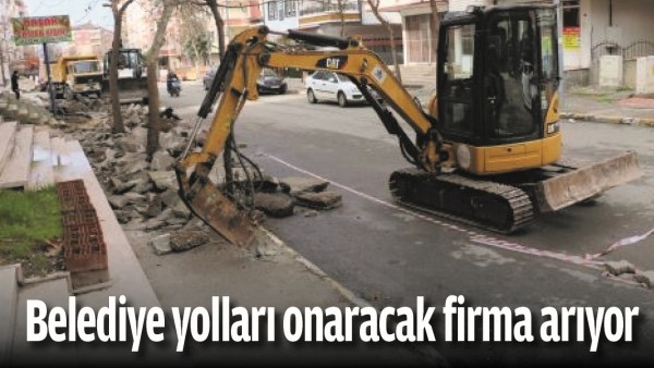 BELEDİYE YOLLARI ONARACAK FİRMA ARIYOR