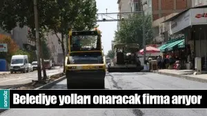 BELEDİYE YOLLARI ONARACAK FİRMA ARIYOR