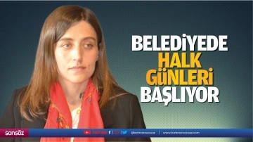 Belediyede halk g&uuml;nleri başlıyor
