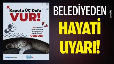 Belediyeden hayati uyarı!